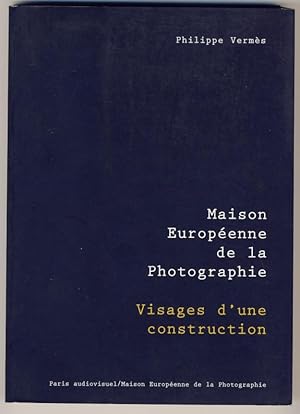 Maison européenne de la photographie . Visages d'une construction