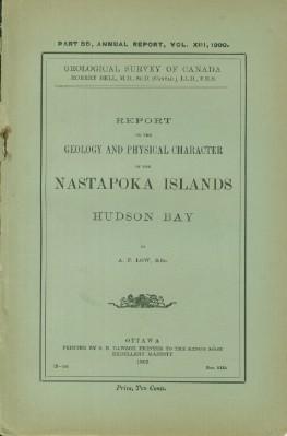 Report on the Geology and Physical Character of the Nastapoka Islands, Hudson Bay