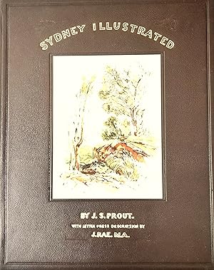 Sydney Illustrated, 1842 - 43. With Letterpress Description By John Rae