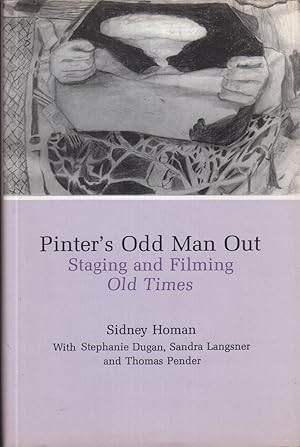 Imagen del vendedor de Pinter's Odd Man Out: Staging and Filming Old Times a la venta por Jonathan Grobe Books
