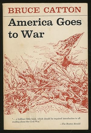 Seller image for America Goes to War for sale by Between the Covers-Rare Books, Inc. ABAA