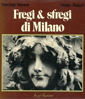 Image du vendeur pour Fregi & sfregi di Milano. mis en vente par LIBET - Libreria del Riacquisto