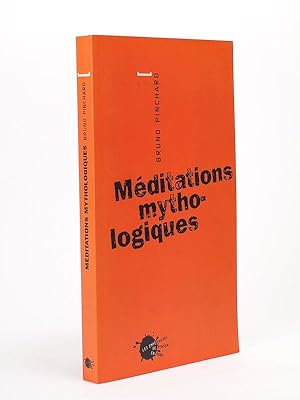 Méditations mythologiques. [ exemplaire dédicacé par l'auteur ]