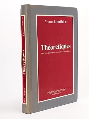 Image du vendeur pour Thortiques. Pour une philosophie constructiviste des sciences. [ exemplaire ddicac par l'auteur ] mis en vente par Librairie du Cardinal