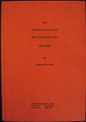 Bild des Verkufers fr The Postal History of British Palestine 1918-1948. With pictures and many illustrations zum Verkauf von Der Buchfreund