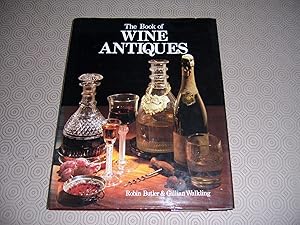 Seller image for A Book of Wine Antiques for sale by HAWKMOOR BOOKS LTD