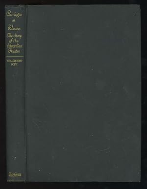 Carriages at Eleven: The Story of the Edwardian Theatre