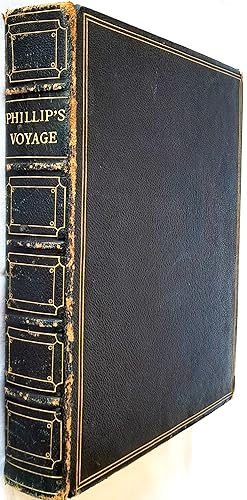 The Voyage of Governor Phillip to Botany Bay: with an Account of the Establishment of the Colonie...