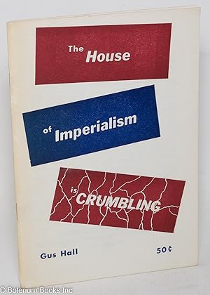 The house of imperialism is crumbling