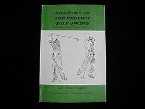 Immagine del venditore per Stock Image Anatomy of the Perfect Golf Swing, The Surest Way to Better Golf venduto da Planet Books