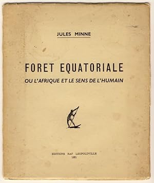 Forêt équatoriale ou L'Afrique et le sens de l'humain