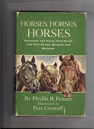 Horses, Horses, Horses-Palominos and Pintos, Polo Ponies and Plow Horses, Morgans and Mustangs