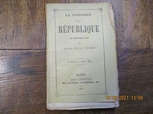 Bild des Verkufers fr La naissance de la rpublique en fvrier 1848. zum Verkauf von LE MUSEE DU LIVRE