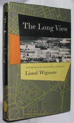 Seller image for The Long View: Australia's National Capital for sale by E. Manning Books
