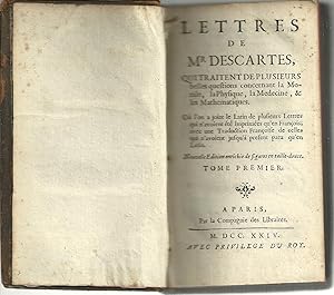 LETTRES DE Mr DESCARTES, QUI TRAITENT DE PLUSIEURS belles questions concernant la Morale, l Physi...