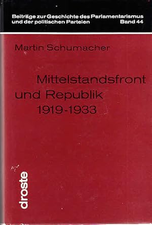 Mittelstandsfront und Republik: Wirtschaftspartei - Reichspartei des deutschen Mittelstandes 1919...