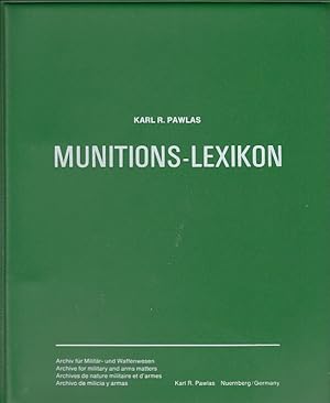 Munitions-Lexikon; Bd. 2: Militär-Patronen ab 10 mm (1977) / zsgest. u. bearb. nach Originalunter...