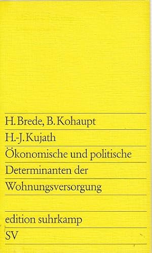 Seller image for konomische und politische Determinanten der Wohnungsversorgung / Helmut Brede; Bernhard Kohaupt; Hans-Joachim Kujath; edition suhrkamp ; 745 for sale by Licus Media