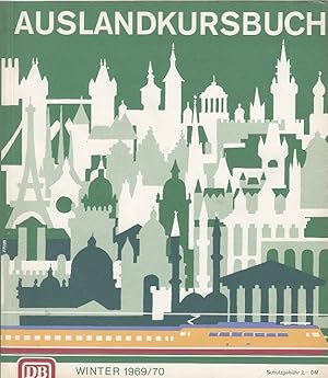 Auslandkursbuch Winter 1969/70 28.09. -30.05.1970 / Kursbuchstelle der Deutschen Bundesbahn