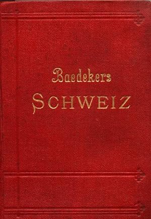 Die Schweiz nebst Chamonix, Luganer, Langen- und Comer See Handbuch für Reisende von Karl Baedeke...