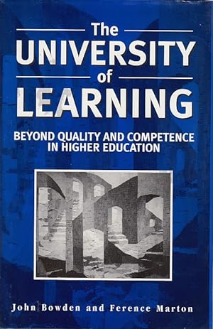 Immagine del venditore per The university of learning : [beyond quality and competence in higher education] / John A. Bowden, Ference Marton venduto da Licus Media