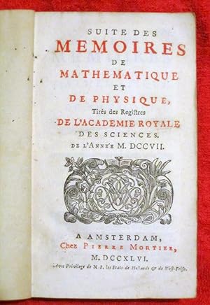 Bild des Verkufers fr Suite des Mmoires de Mathmatique et de Physique, 1707, tirs des registres de l ' Acadmie Royale des Sciences de l ' Anne MDCCVII. (inc Eclipse De Lune, Quadratures, Question De Chirurgie, zum Verkauf von Tony Hutchinson