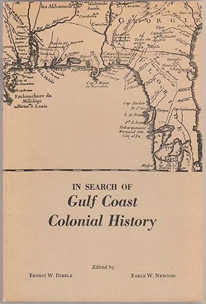 Immagine del venditore per In Search of Gulf Coast Colonial History venduto da Sweet Beagle Books