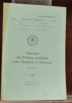 Seller image for G�ologie des pr�alpes m�dianes entre Gruy�res et Charmey. M�moires de la Soci�t� fribourgeoise des sciences naturelles. G�ologie et G�ographie Vol. XIII. for sale by Bouquinerie du Varis