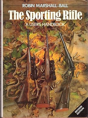 Seller image for The Sporting Rifle - A User's Handbook for sale by Valuable Volumes