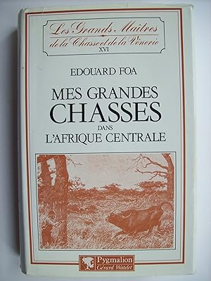 Seller image for Mes grandes chasses dans l'Afrique Centrale. for sale by Philippe Moraux