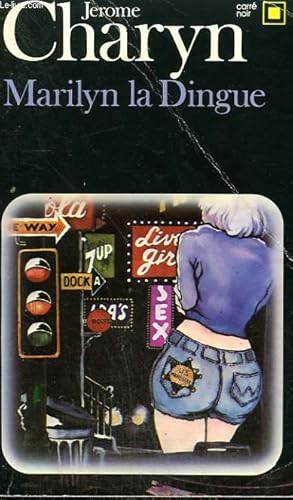 Image du vendeur pour MARILYN LA DINGUE. COLLECTION : CARRE NOIR N 523 mis en vente par Le-Livre