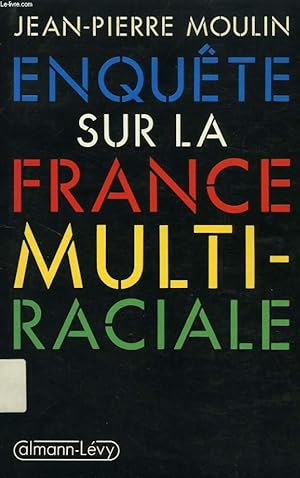 Image du vendeur pour ENQUETE SUR LA FRANCE MULTIRACIALE mis en vente par Le-Livre