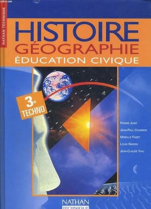 Bild des Verkufers fr HISTOIRE, GEOGRAPHIE, EDUCATION CIVIQUE. 3e TECHNO. zum Verkauf von Le-Livre