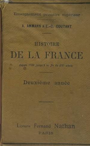 Seller image for HISTOIRE DE LA FRANCE DEPUIS 1789 JUSQU'A LA FIN DU XIXe SIECLE. DEUXIEME ANNEE. for sale by Le-Livre
