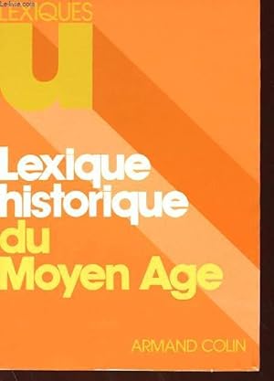 Imagen del vendedor de LEXIQUE HISTORIQUE DU MOYEN AGE a la venta por Le-Livre