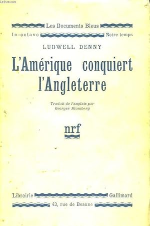 Immagine del venditore per L'AMERIQUE CONQUIERT L'ANGLETERRE. COLLECTION : LES DOCUMENTS BLEUS. NOTRE TEMPS N 8 venduto da Le-Livre