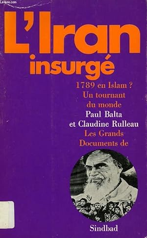 Seller image for L'IRAN INSURGE, 1789 EN ISLAM ? UN TOURNANT DU MONDE for sale by Le-Livre