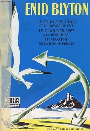 Image du vendeur pour LE CLUB DES CINQ ET LE TRESOR DE L'ILE / LE CLAN DES SEPT A LA RESCOUSSE / LE MYSTERE DE LA ROCHE PERCEE mis en vente par Le-Livre