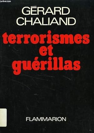 Seller image for TERRORISMES ET GUERILLAS, TECHNIQUES ACTUELLES DE LA VIOLENCE for sale by Le-Livre