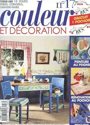 Image du vendeur pour COULEUR ET DECORATION n17 - Techniques 32 "la peinture au peigne 2"/Pochoir 21 "cerises en branches"/ Savoir faire 18 "les colles"/ L'harmonie des couleurs 17 "la salle de bain"/ Rnovez "une table au pochoir"/ Techniques 33 "dcorer les fentres" mis en vente par Le-Livre