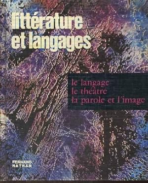 Seller image for LITTERATURE ET LANGAGES. LES GENRES ET LES THEMES. LE LANGAGE, LE THETRE, LA PAROLE ET L'IMAGE. TEXTES ET TRAVAUX. for sale by Le-Livre