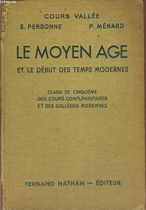 Imagen del vendedor de LE MOYEN AGE ET LE DEBUT DES TEMPS MODERNES. CLASSE DE CINQUIEME DES COURS COMPLEMENTAIRES ET DES COLLEGES MODERNES. (ENSEIGNEMENT MODERNE COURT) PROGRAMME DE JUILLET 1947. a la venta por Le-Livre