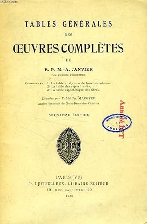 Seller image for TABLES GENERALES DES OEUVRES COMPLETES DU R. P. M.-A. JANVIER for sale by Le-Livre