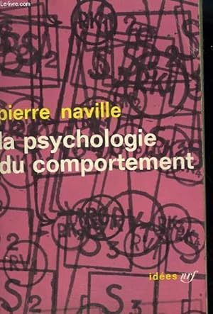Bild des Verkufers fr LA PSYCHOLOGIE DU COMPORTEMENT. COLLECTION : IDEES N 26 zum Verkauf von Le-Livre