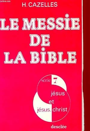 Bild des Verkufers fr LE MESSIE DE LA BIBLE zum Verkauf von Le-Livre