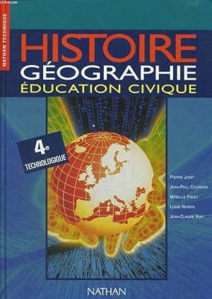 Bild des Verkufers fr HISTOIRE GEOGRAPHIE, EDUCATION CIVIQUE. 4e TECHNOLOGIQUE. zum Verkauf von Le-Livre