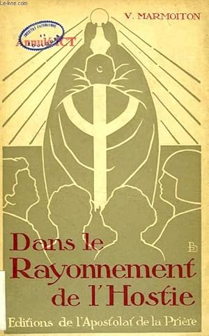 Seller image for DANS LE RAYONNEMENT DE L'HOSTIE, RECITS ET NOUVELLES for sale by Le-Livre