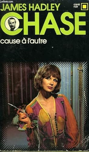 Seller image for CAUSE A L'AUTRE. COLLECTION : CARRE NOIR N 150 for sale by Le-Livre