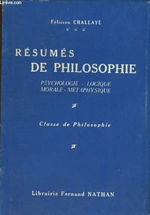 Seller image for RESUMES DE PHILOSOPHIE. PSYCHOLOGIE, LOGIQUE, MORALE, METAPHYSIQUE. CLASSE DE PHILOSOPHIE. for sale by Le-Livre