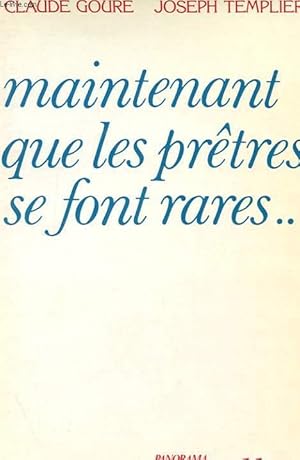 Bild des Verkufers fr MAINTENANT QUE LES PRETRES SE FONT RARES. zum Verkauf von Le-Livre